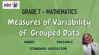 Measures of Variability of Grouped Data (Grade 7) | TAGALOG |