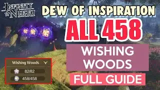 How to: All Wishing Woods Dew of Inspiration 458/458 FULL GUIDE | Infinity Nikki