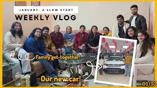 1/52 : slow start | New car, slow drives, and the beautiful noise of a family table ✨️ | JAN. wk 1
