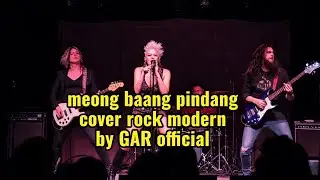 MEONG BAANG PINDANG – Rock Modern Cover | Versi GAR Official | Tri Puspa