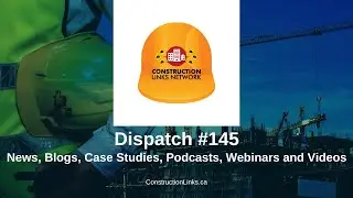 Dispatch #145   Construction Links Network