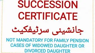 #succession  Certificate #family  #pension  of #unmarried  #daughter OR #widow  #divorce  DAUGHTER