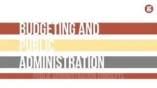 Budgeting and the Future of Public Administration