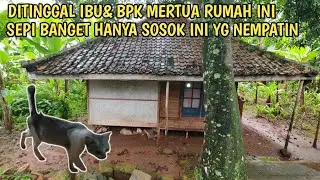 KONDISI RUMAH MERTUA SETELAH DITINGGAL PERGI SELAMANYA SEPI