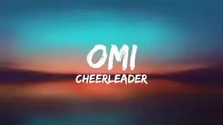Omi - Cheerleader (Lyrics)