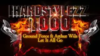 Ground Force ft Arthur Wils - Let It All Go