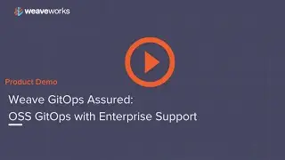 Demo: Weave GitOps Assured