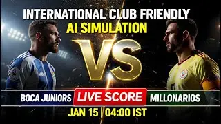 🔴 Boca Juniors vs Millonarios | AI Simulation | Live Score | F&uacute;tbolStream360