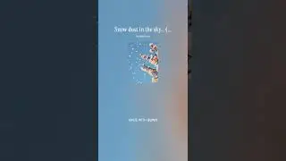 Snow dust in the sky    #songlyrics #music #lovesongs #sunomusic #musica #celine #songwriter #lyrics