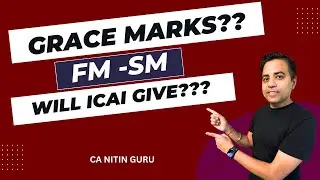Grace Marks by ICAI???  l CA Interl Jan 2026 l FM SM Exam l CA Nitin Guru