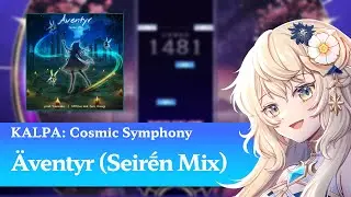[KALPA : Cosmic Sympony] Äventyr (Seirḗn Mix) - MYULee feat. Sera Amagi