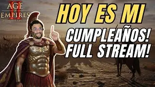 🔴 &iexcl;ES MI CUMPLEA&Ntilde;OS! 🎉 | Stream especial jugando de TODO (y mucho AoE2)
