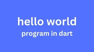 dart: hello world program
