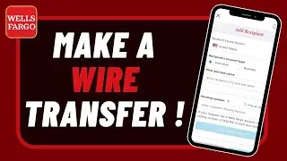 Wells Fargo - How to Wire Money !