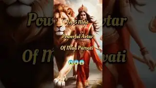 Top 5 Most Powerful Avatar Of Maa Parvati & Power😱🔱🚩 #shorts #viralshorts #hindugod #whatsappstatus