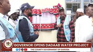 Governor Nathif opens Dadaab Water Project 