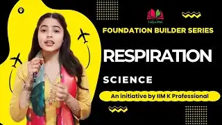 Respiration | Foundation Builder Series | Science 