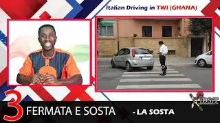 Italian Driving in TWI | FERMATA E SOSTA ¦ La Sosta | TWI GH 🇬🇭