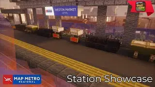 Map Metro | Weston Market Station Showcase