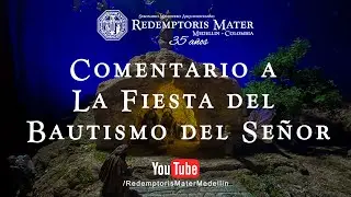 Comentario a la Fiesta del Bautismo del Señor