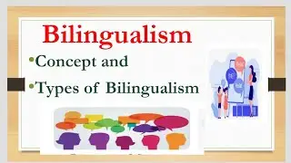 Types of Bilingualism