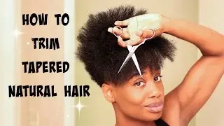 How To Trim Tapered Natural Hair | MissKenK