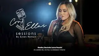 Eylen Remon, Con Ellas Sessions - Medley Laura Pausini (Bachata)