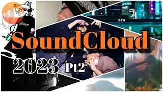 50 new songs of 2023 (SoundCloud) pt2. 【サンクラ】