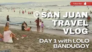 Bandugoy Travels to San Juan La Union Day 1