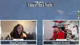 A Song of Pitch & Throttle, Episode X; Flying with MaiOnHigh