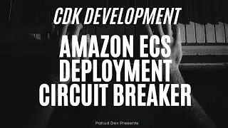 EP60 - Amazon ECS Deployment Circuit Breaker with AWS CDK and Projen