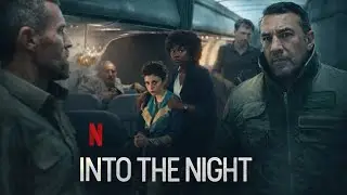 Into the Night (2020) | Movie Recap | When the Sun Becomes a Killer