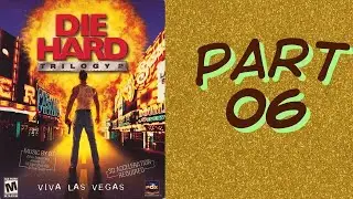 Let's Play Die Hard Trilogy 2 Part 06. On The Strip & More BS