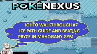 Poke Nexus-Johto Walkthrough #7-Beating Mahogany Town Gym-Ice Path Guide to Blackthorn