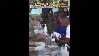 PLA medical team provides healthcare services in Tanzania #fyp #tanzania #healthcare #pla #medical