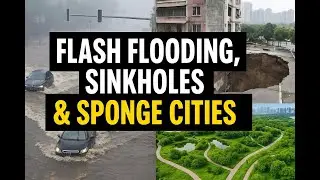 Flash Flooding, Sinkholes & Sponge Cities The Future of Urban Climate Resilience