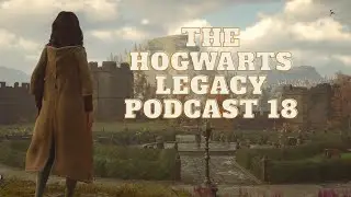 The Hogwarts Legacy Podcast | Glowing Witch, Spells, and the Secret NPC Cult |