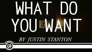 Justin Stanton - What Do You Want (Official Video)