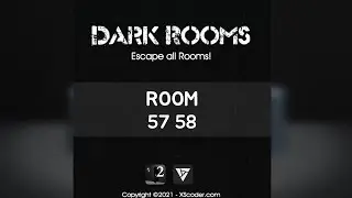Dark Rooms 1 - Can You Escape? Room 57 & 58 Walkthrough (XScoder Apps)