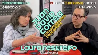 Juan David Correa - Conversaciones pendientes. Con Laura Restrepo.