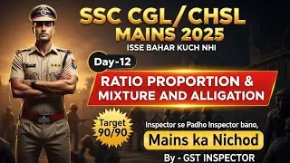 Ratio Proportion & Mixture and Alligation |CGL Mains Questions| One Shot Video #cglmains #cgltier2