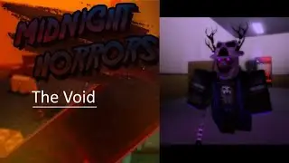 Midnight Horrors: The Void. [ROBLOX]