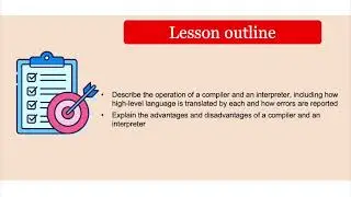 Unit 4 Lesson 3 - Translators: Compiler, Interpreter and Assembler