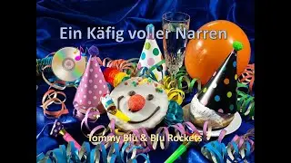 Ein K&auml;fig voller Narren (Tommy Blu & Blu Rockets)