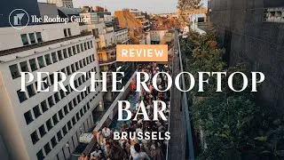 Perch&eacute; Rooftop Bar in Brussels - Review