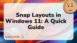 Snap Layouts in Windows 11: A Quick Guide #windowstips #taskmanagershortcut #tips