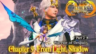 Warrior of Despair Chapter 9: From Light, Shadow Part 2 Cutscenes | Mobius Final Fantasy