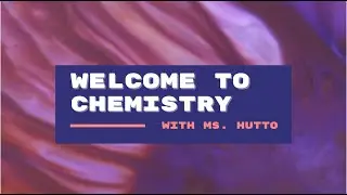 Welcome to Chemistry