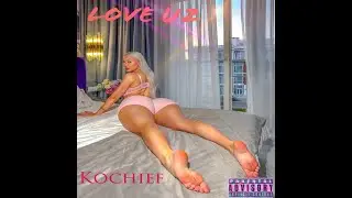 Kochief - LOVE U2 (AUDIO)