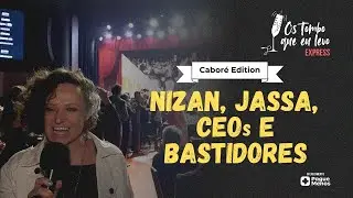 Invadimos os bastidores do Prêmio Caboré 2025: NIZAN GUANAES, JASSA e até tombo no OSCAR
